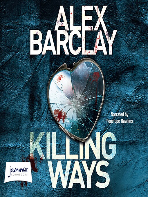 Title details for Killing Ways by Alex Barclay - Wait list